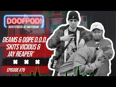 DE DOOFPOD! #79 SUGACANE - DEAMS & Dope D.O.D. ‘SKITS VICIOUS & JAY REAPER’