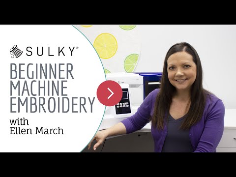Watch Sulky's Beginner Machine Embroidery Video Series