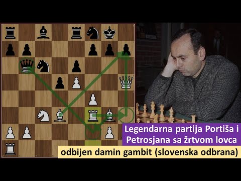 Besmrtna partija Lajoša Portiša i Tigrana Petrosjana sa žrtvom lovca - slovenska odbrana