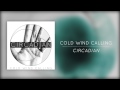 Cold Wind Calling - "Circadian" 