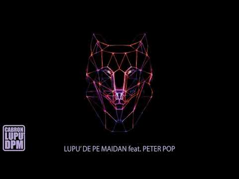 Cabron feat. Peter Pop - Lupu' de pe maidan (official track)