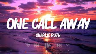 One Call Away (Lyrics) - Charlie Puth | Taylor Swift, Nicki Minaj, Madonna, The Weeknd, Adele