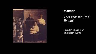Moneen - This Year I’ve Had Enough