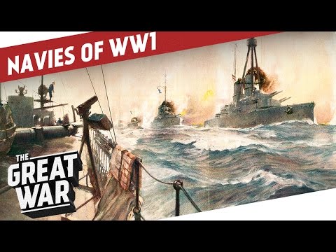 Submarines, Dreadnoughts and Battle Cruisers - The Navies of World War 1 I THE GREAT WAR - Special