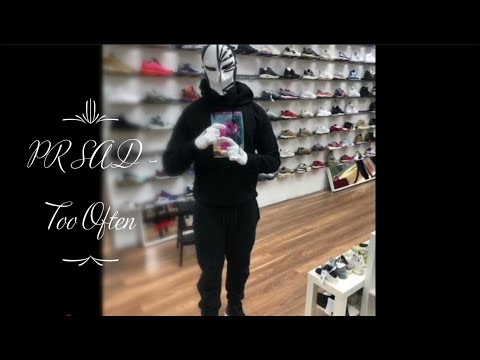 (67) PR SAD - Too Often #EXCLUSIVE (Audio)