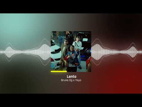 Yeyo x Bruno Og - Lento