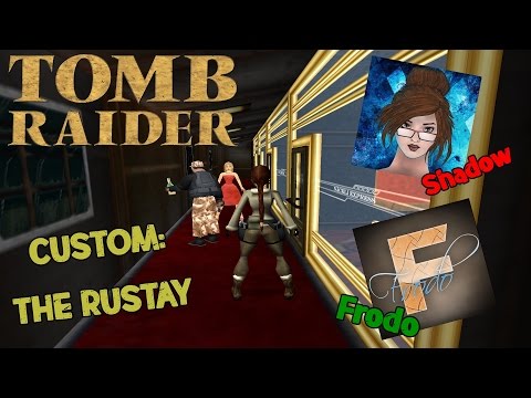 Tomb Raider Custom wraz z SHADOW na ślepo odc.1 - The Rustay