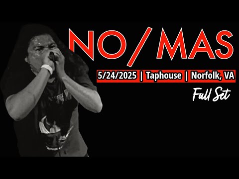 2025-05.24 No/Mas @ the Taphouse (Norfolk, VA) | [FULL SET]