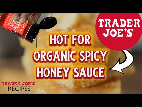 How to Use Hot Honey | 4 Easy Recipes | Trader Joe's