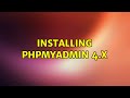 Ubuntu Installing PHPMyAdmin 4 X