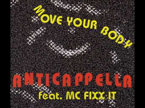 Anticappella Feat. MC Fixx It ‎– Move Your Body (Radio Extended Mix)