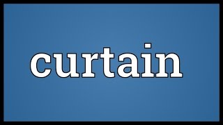 Curtain Meaning
