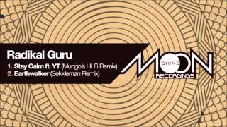 Radikal Guru ft YT - Stay Calm (Mungo's Hi Fi Remix)