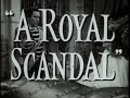 A ROYAL SCANDAL Original 1945 trailer