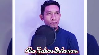 Download lagu Aku Bukan Rahwana | King Nassar | Cipt. Adibal | cover Idrus Azzahri mp3