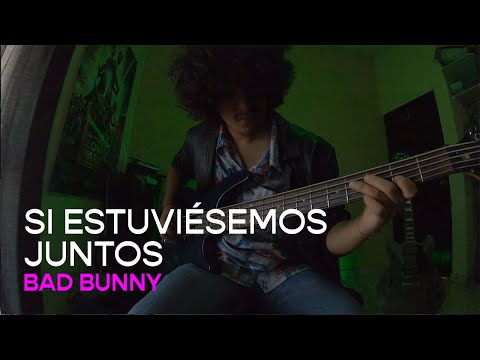 SI ESTUVIÉSEMOS JUNTOS - BAD BUNNY (Post-Punk Cover por Saúl De los Santos)