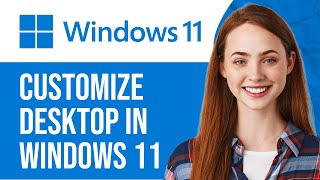 Windows 11 Desktop Customization | Make It Look Amazing (Complete Guide!)