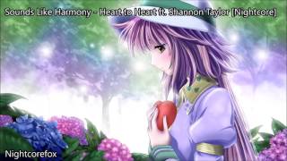 Sounds Like Harmony - Heart to Heart ft. Shannon Taylor [Nightcore] [Request]