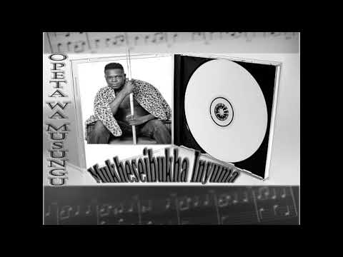 Opeta Wa Musungu - Mukheseibukha Inyuma (Official New Audio 2022)