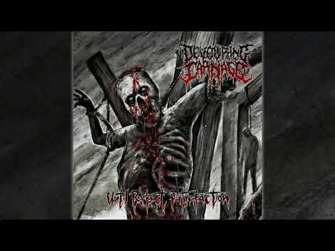 Devouring Carnage - Until Perfect Putrefaction full ep