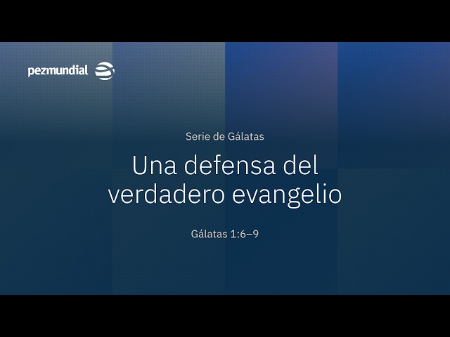 Una defensa del verdadero evangelio