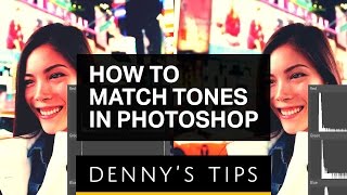 How to Match Tones in Photoshop