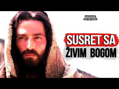 SUSRET SA ŽIVIM BOGOM
