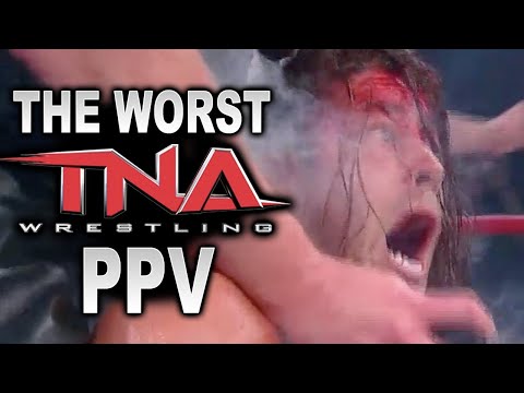 The Worst TNA PPV Of All Time