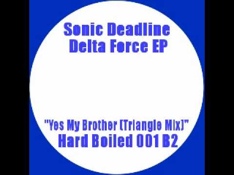 Sonic Deadline - Yes My Brother (Triangle Mix) (Hardcore Breaks)