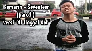 Download lagu KEMARIN - SEVENTEEN ( PARODI ) BY ARP Nation mp3