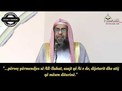 Kjo botë është e mallkuar përveç përmendjes së All-llahut - Shejkh Sulejman er-Ruhejli