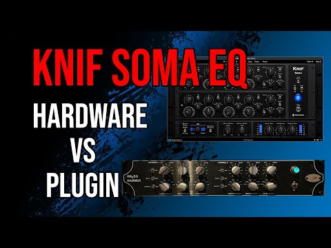 Better mix bus EQ? Knif Soma PLUGIN versus A-Designs Hammer EQ HARDWARE!