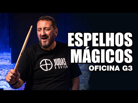 Espelhos Mágicos - Oficina G3 - WALTER LOPES no BlahTera