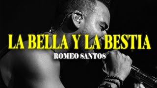 Romeo Santos - LA BELLA Y LA BESTIA (Letra/Lyrics)