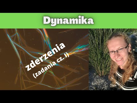 Dynamika - zderzenia (zadania cz. I)