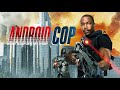 Michael Jai White Movies 2023 - Android Cop 2014 - Best Action Movies 2023 full movie English