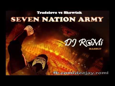 Tradelove vs Showtek - Seven Nation Army (DJ RoMi MashUP)