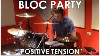 Bloc Party - Positive Tension Drum Cover
