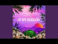 In My Fantasy