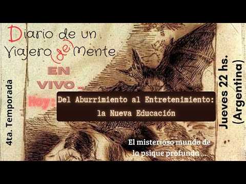 Del Aburrimiento al Entretenimiento: La Nueva Educación. (EN VIVO)