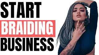 How to Start a Hair Braiding Business [Make $500+ in a Weekend]