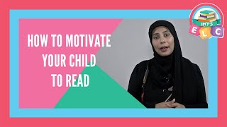 How to Motivate Your Child to Read