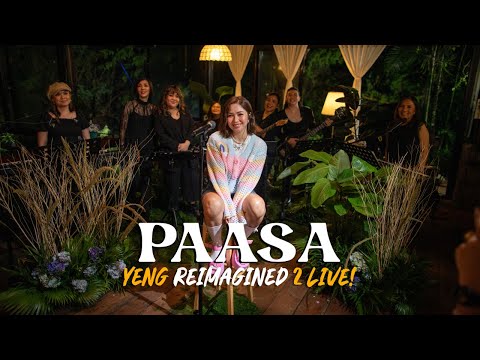 PAASA - Yeng Constantino ( REIMAGINED 2 LIVE )