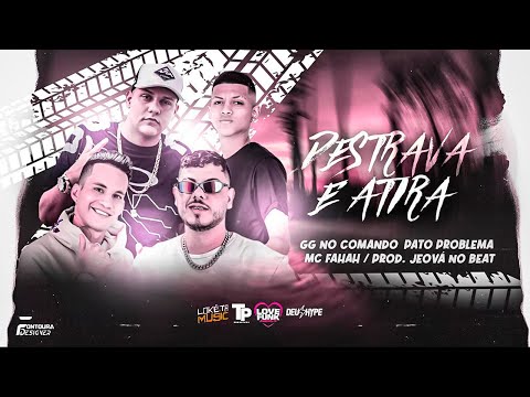 GG NO COMANDO, PATO PROBLEMA E MC FAHAH - DESTRAVA E ATIRA (JEOVÁ NO BEAT)