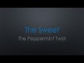 The Sweet  Peppermint Twist Lyrics