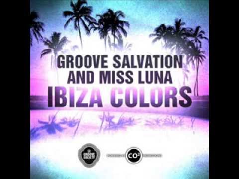 Groove Salvation & Miss Luna - Ibiza Colors Original Mix)