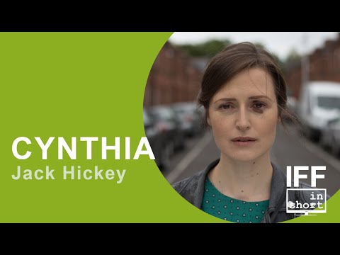 Jack Hickey presenta Cynthia | IRISH FILM FESTA in short