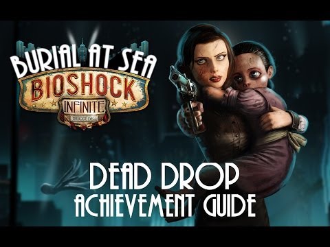 Bioshock: Infinite - Burial At Sea Episode 2 DLC - Dead Drop Achievement Guide