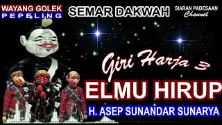 Download lagu WAYANG GOLEK || ELMU HIRUP || H. ASEP SUNANDAR SUNARYA @siaranpadesaan08  mp3