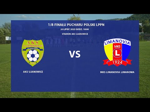 AKS Ujanowice - MKS Limanovia Limanowa, 2025-07-20 Puchar Polski LPPN 2025/26